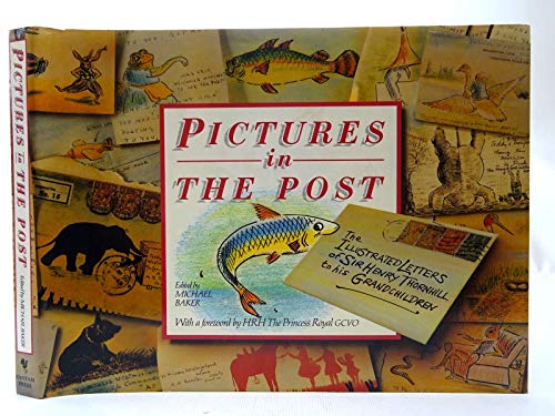 9780593012505: Pictures in the Post: The Illustrated Letters of Sir Henry Thornhill to His Grandchildren