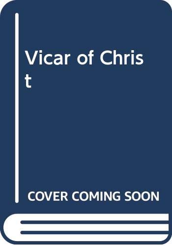 Imagen de archivo de Vicars of Christ: The Dark Side of the Papacy a la venta por WorldofBooks