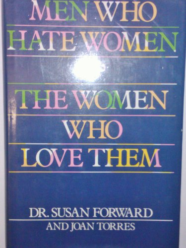 Stock image for Men Who Hate Women & the Women Who Love Them for sale by Better World Books: West