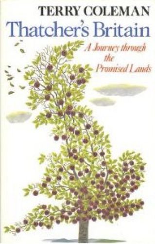 Beispielbild fr Thatcher's Britain: A Journey Through the Promised Lands zum Verkauf von AwesomeBooks