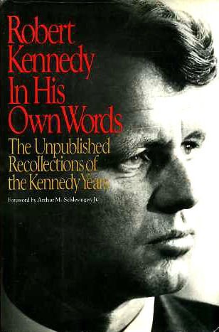 Imagen de archivo de Robert Kennedy in His Own Words: The Unpublished Recollections of the Kennedy Years a la venta por Kennys Bookstore
