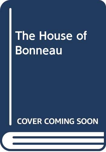 Imagen de archivo de The House of Bonneau a la venta por WorldofBooks