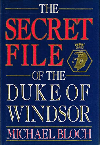 Beispielbild fr The Secret File of the Duke of Windsor zum Verkauf von WorldofBooks