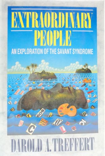 Extraordinary People: An Exploration of the Savant Syndrome