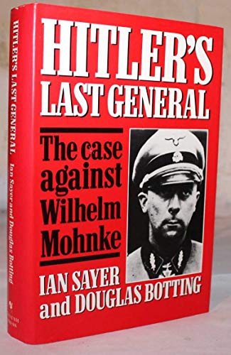 Imagen de archivo de Hitler's Last General: The Case Against Wilhelm Mohnke a la venta por Barclay Books