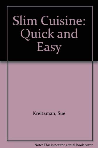 Imagen de archivo de Slim Cuisine: Quick and Easy a la venta por WorldofBooks