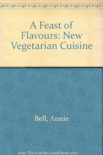 Imagen de archivo de A Feast of Flavours: New Vegetarian Cuisine a la venta por WorldofBooks