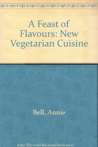 Stock image for A Feast of Flavours: New Vegetarian Cuisine for sale by WorldofBooks