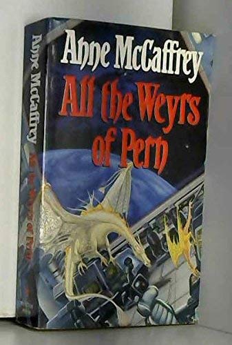 Stock image for All the Weyrs of Pern for sale by AwesomeBooks