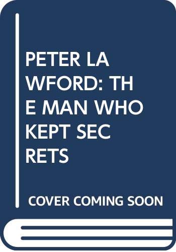 Beispielbild fr Peter Lawford: The Man Who Kept the Secrets zum Verkauf von WorldofBooks