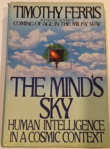 Beispielbild fr The Mind's Sky: Human Intelligence in a Cosmic Context zum Verkauf von WorldofBooks