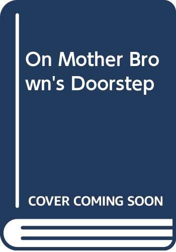 Stock image for On Mother Brown's Doorstep for sale by WorldofBooks