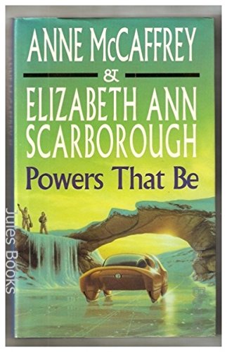 Powers That Be (9780593029039) by Anne; Scarborough, Elizabeth Ann McCaffr