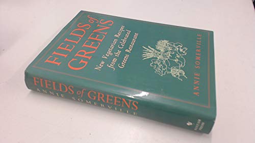 Imagen de archivo de Fields of Greens: New Vegetarian Recipes from the Celebrated "Greens" Restaurant a la venta por WorldofBooks