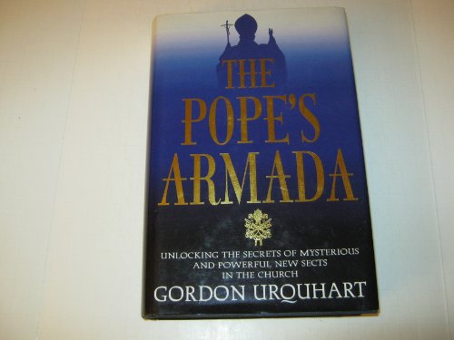 The Pope's Armada: Unlocking the Secrets of Mysterious and Powerful New Sects in the Church