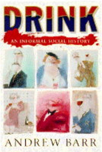 Imagen de archivo de Drink - An Informal Social History a la venta por WorldofBooks