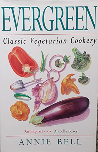 Stock image for Evergreen: Classic Vegetarian Cookery for sale by WorldofBooks