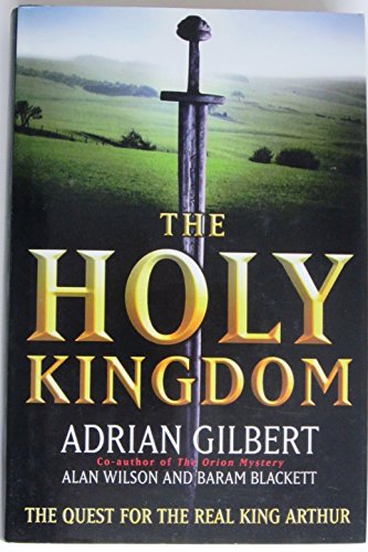Imagen de archivo de The Holy Kingdom: The Quest for the Real King Arthur a la venta por ThriftBooks-Atlanta