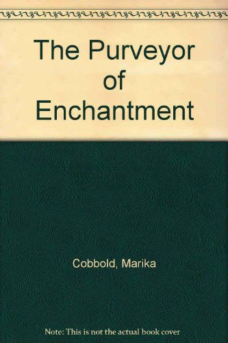 9780593040768: The Purveyor of Enchantment