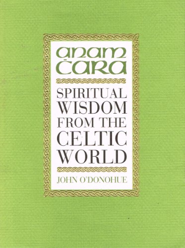 Stock image for Anam Cara: Spiritual Wisdom from the Celtic World for sale by Ashery Booksellers