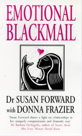 Stock image for Emotional Blackmail for sale by Goldstone Books