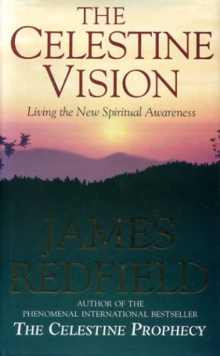 THE CELESTINE VISION living the new spiritual awareness (9780593042458) by James Redfield