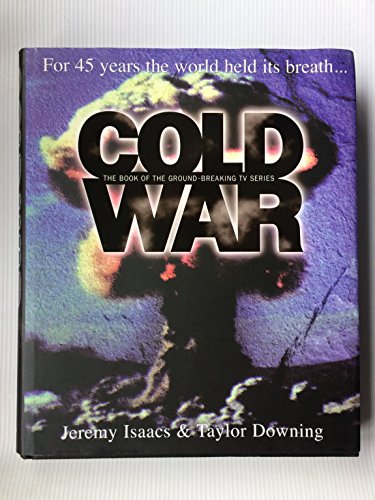 Beispielbild fr Cold War: For 45 Years the World Held Its Breath zum Verkauf von WorldofBooks