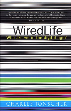 Imagen de archivo de Wiredlife: Who Are We In The Digital Age? a la venta por HPB-Red