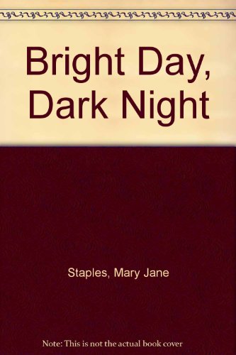 Stock image for Bright Day, Dark Night for sale by MusicMagpie