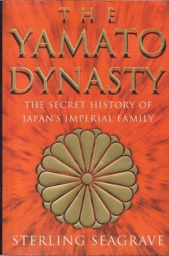 Stock image for The Yamato Dynasty : The Secret History of Japan's Imperial Family for sale by Housing Works Online Bookstore