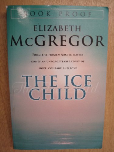 Imagen de archivo de The Ice Child a la venta por Better World Books