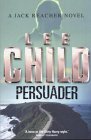 Stock image for Persuader (Jack Reacher Novel) for sale by Goldstone Books
