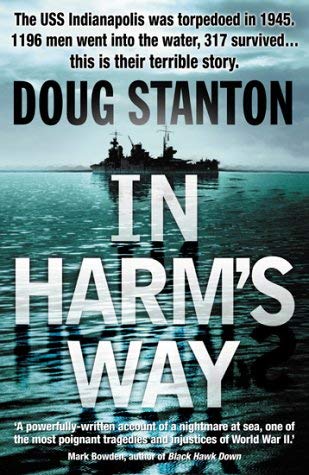 Beispielbild fr In Harm's Way: The Sinking of the USS Indianapolis and the Extraordinary Story of Its Survivors zum Verkauf von ThriftBooks-Atlanta