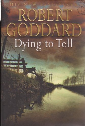 Dying to tell (9780593047583) by GODDARD, Robert