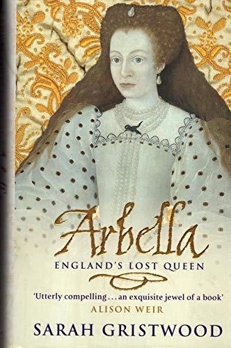 Stock image for Arbella: England's Lost Queen for sale by WorldofBooks