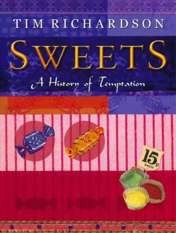 Stock image for Sweets: A History of Temptation for sale by WorldofBooks