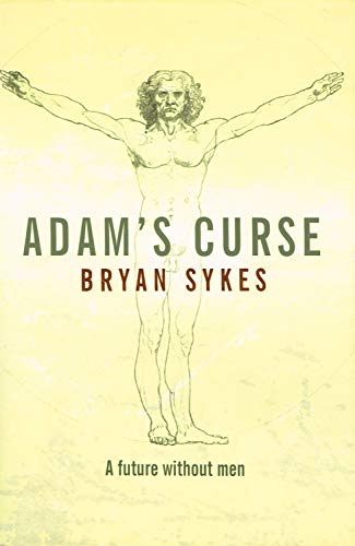 Beispielbild fr Adam's Curse : A Future Without Men zum Verkauf von Better World Books