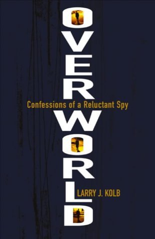 Imagen de archivo de Overworld: The Life and Times of a Reluctant Spy a la venta por BookHolders