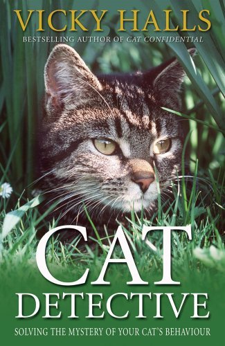Stock image for Cat Detective: Solving the Mystery of Your Cat's Behaviour for sale by WorldofBooks
