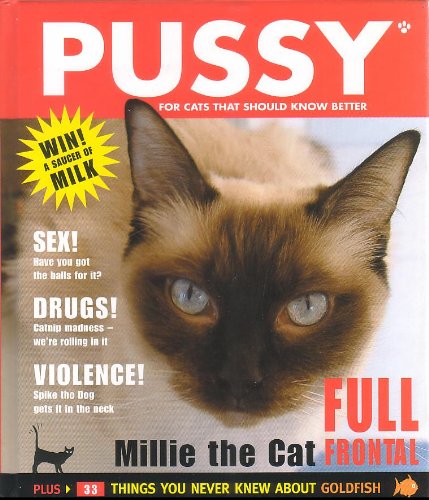 Stock image for Pussy: For Cats That Should Know Better for sale by AwesomeBooks