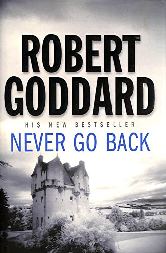 Never Go Back (UK Signed Copy) - Robert Goddard