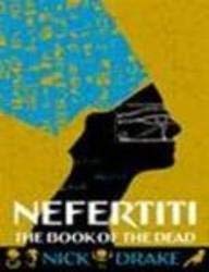 Beispielbild fr Nefertiti: The Book of the Dead zum Verkauf von WorldofBooks
