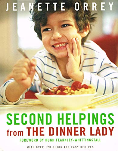 Beispielbild fr Second Helpings from the Dinner Lady: With Over 120 Quick and Easy Recipes. zum Verkauf von G. & J. CHESTERS