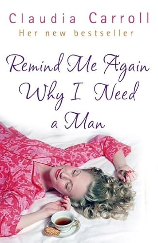 Stock image for Remind Me Again Why I Need a Man for sale by AwesomeBooks