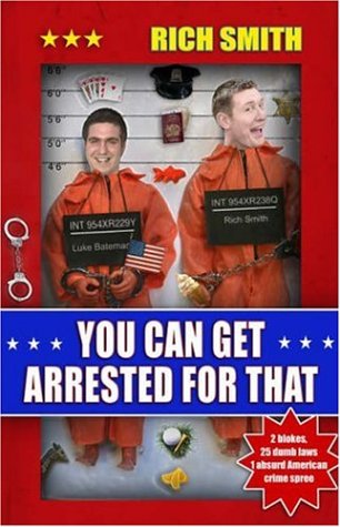 Stock image for You Can Get Arrested for That for sale by WorldofBooks