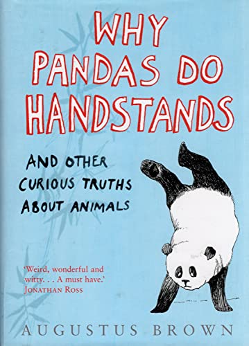 9780593056936: Why Pandas Do Handstands...: And Other Curious Truths About Animals