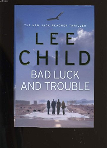 BAD LUCK AND TROUBLE - THE ELEVENTH JACK REACHER THRILLER - SIGNED FIRST EDITION FIRST PRINTING
