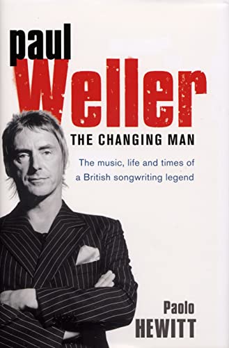 Beispielbild fr Paul Weller: The Changing Man zum Verkauf von HPB-Red