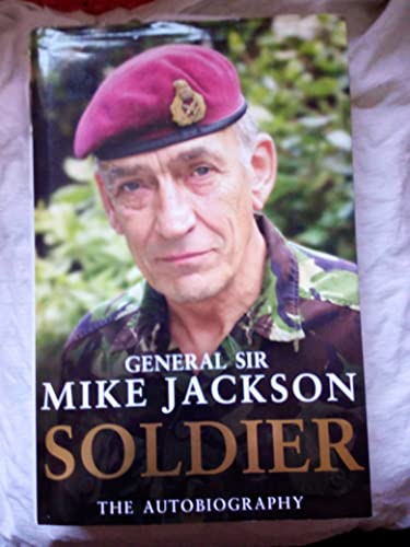 9780593059074: Soldier: The Autobiography of General Sir Mike Jackson