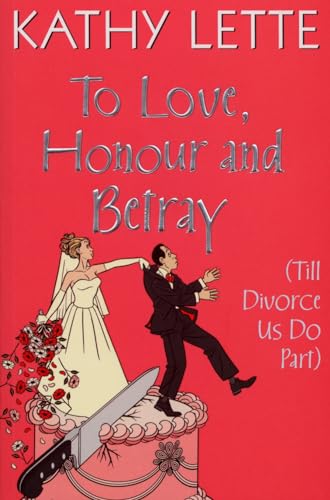 Stock image for To Love, Honour And Betray for sale by WorldofBooks